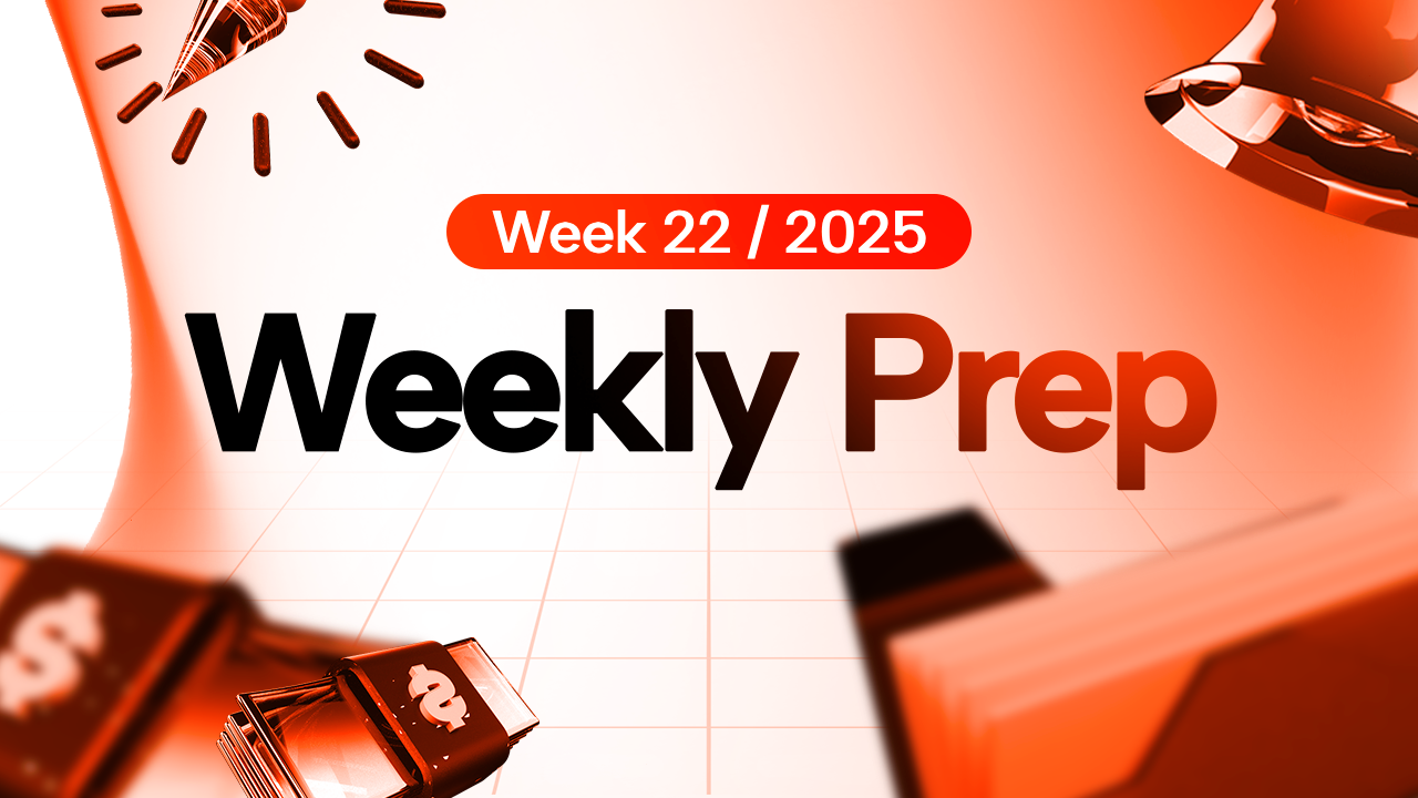 Weekly Prep of Week 22, 2025.